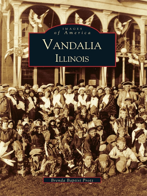 Title details for Vandalia, Illinois by Brenda Baptist Protz - Available